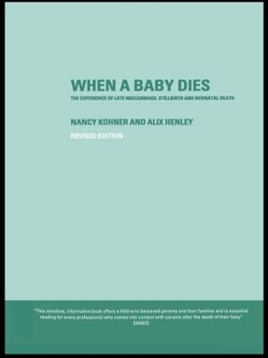 When A Baby Dies - Alix Henley, Nancy Kohner