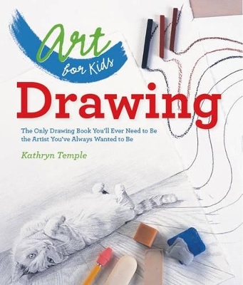 Art for Kids: Drawing - Kathryn Temple