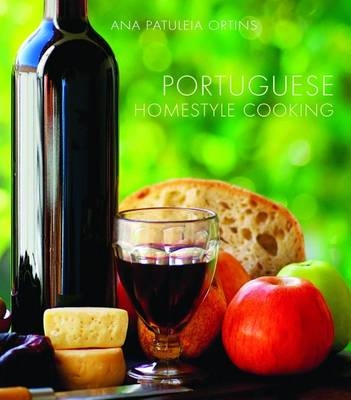 Portuguese Homestyle Cooking - Ana Patuleia Ortins