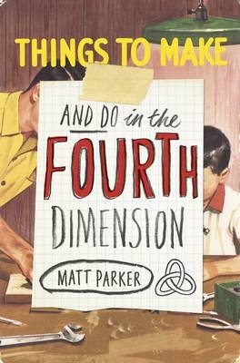 Things to Make and Do in the Fourth Dimension - Matt Parker