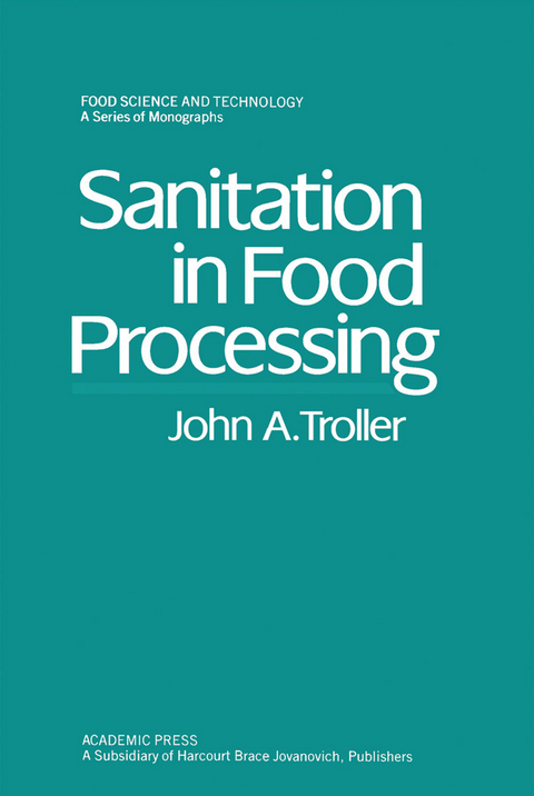 Sanitation in Food Processing -  John Troller