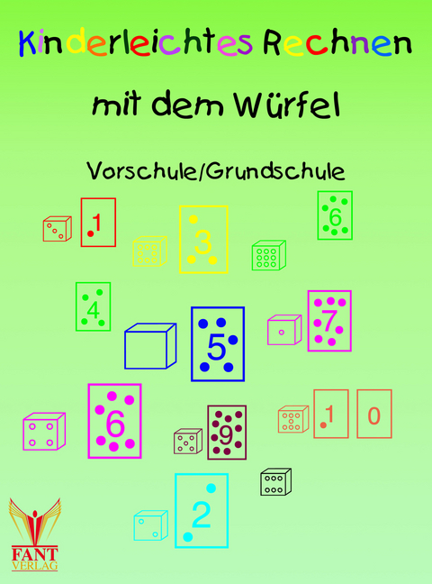 Kinderleichtes Rechnen mit dem Würfel - Sandra Gau