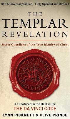 The Templar Revelation - Clive Prince, Lynn Picknett