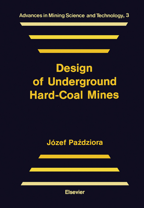 Design of Underground Hard-Coal Mines -  J. Pazdziora