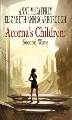 Acorna's Children: Second Wave - Anne McCaffrey, Elizabeth Ann Scarborough