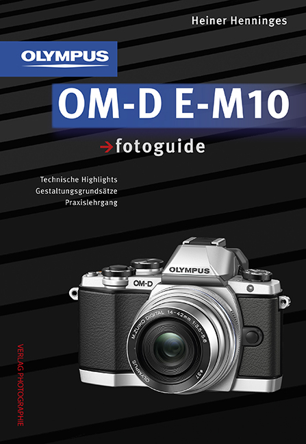 Olympus OM-D E-M10 fotoguide - Heiner Henninges
