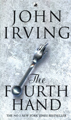 The Fourth Hand - John Irving