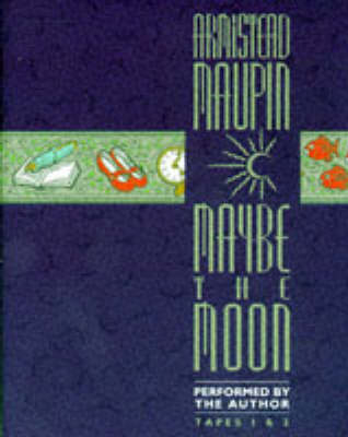 Maybe the Moon - Armistead Maupin