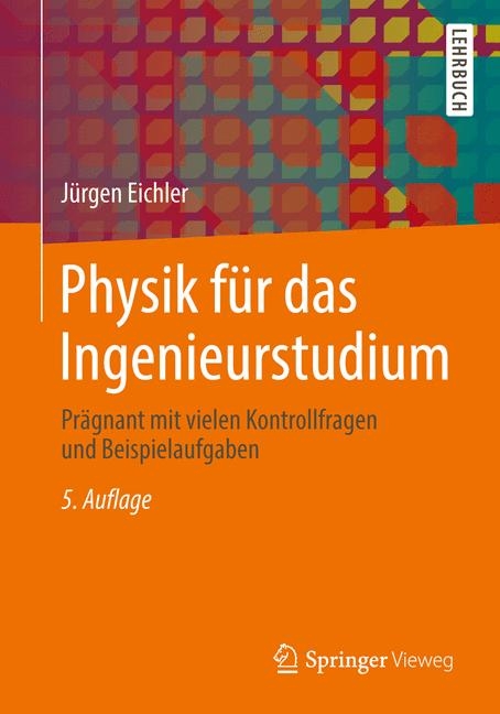 Physik für das Ingenieurstudium - Jürgen Eichler