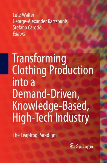 Transforming Clothing Production into a Demand-driven, Knowledge-based, High-tech Industry - 