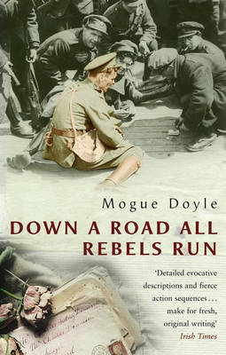 Down A Road All Rebels Run - Mogue Doyle