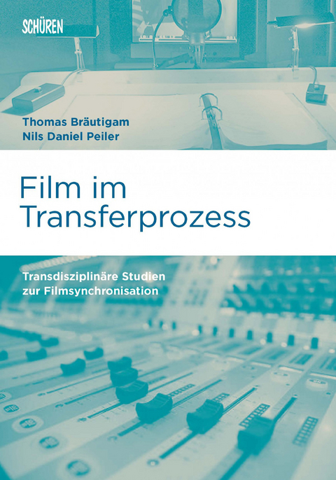Film im Transferprozess - Thomas Bräutigam, Nils Daniel Peiler