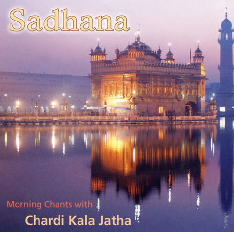 Sadhana -  Chardi Kala Jatha