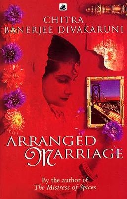 Arranged Marriage - Chitra Divakaruni