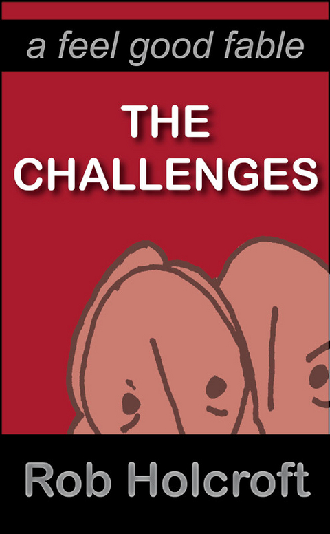The Challenges -  Rob Holcroft