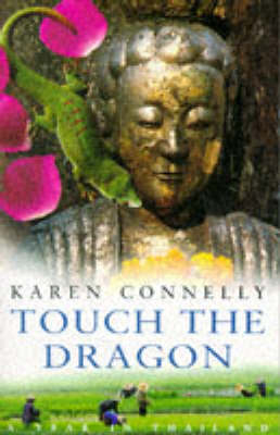 Touch the Dragon - Karen Connelly