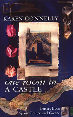 One Room in a Castle - Karen Connelly