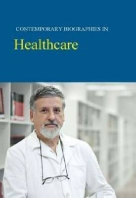 Contemporary Biographies in Healthcare - 