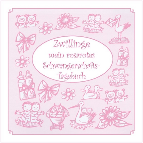 Zwillinge - mein rosarotes Schwangerschafts-Tagebuch - Gisela Otto