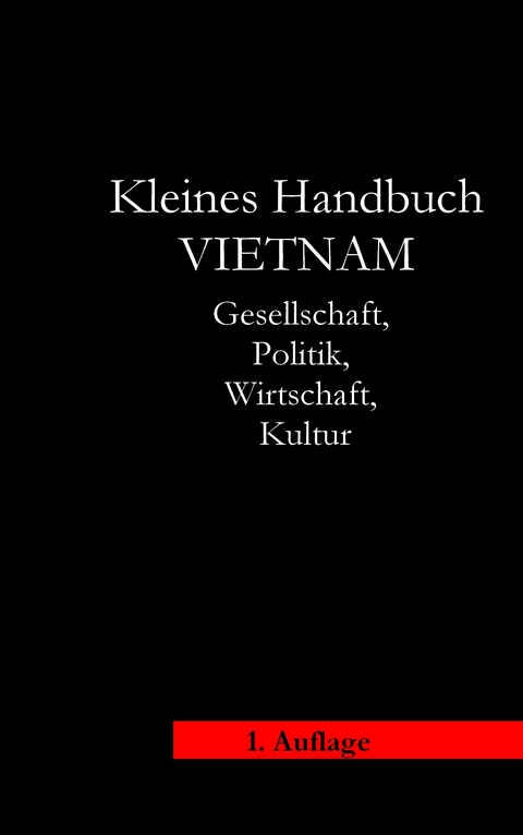 Kleines Handbuch Vietnam - Bernd Siebert