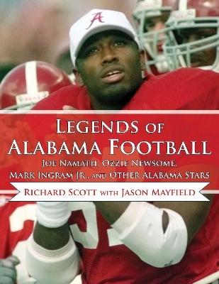 Legends of Alabama Football - Richard Scott