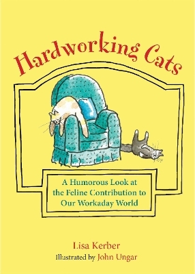 Hardworking Cats - Lisa Kerber