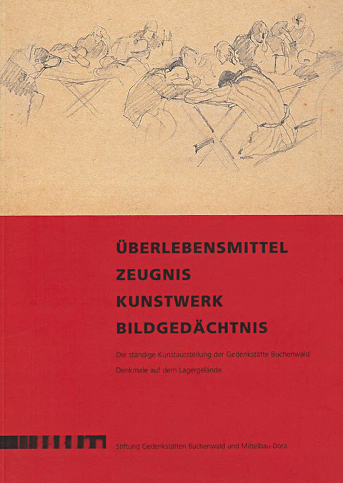 Überlebensmittel - Zeugnis - Kunstwerk - Bildgedächtnis - Ursula Härtl