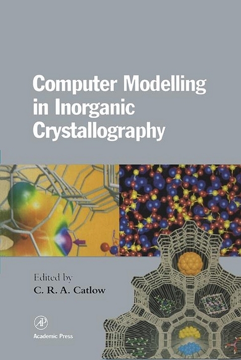 Computer Modeling in Inorganic Crystallography -  C.Richard A. Catlow