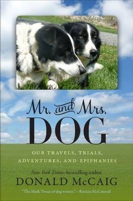 Mr. and Mrs. Dog - Donald McCaig