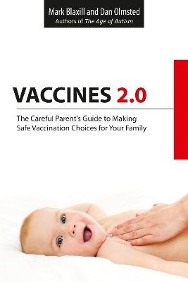 Vaccines 2.0 - Mark Blaxill, Dan Olmsted