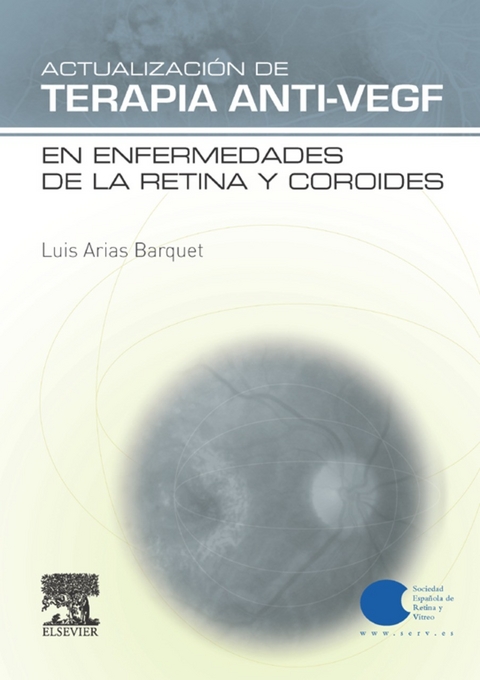 Actualización de Terapia Anti-VEGF en enfermedades de la retina y coroides -  Luis Arias Barquet