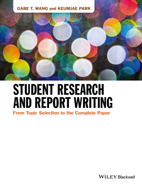 Student Research and Report Writing -  Keumjae Park,  Gabe T. Wang