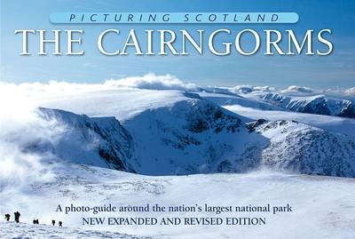 The Cairngorms: Picturing Scotland - Colin Nutt