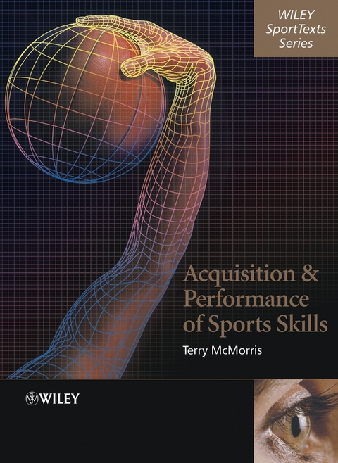 Acquisition and Performance of Sports Skills -  Terry McMorris