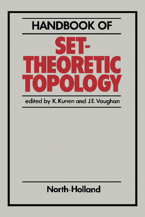 Handbook of Set-Theoretic Topology - 