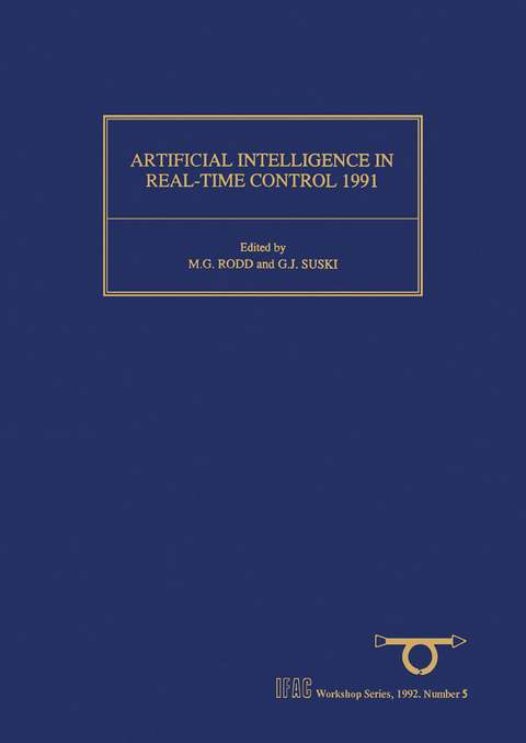 Artificial Intelligence in Real-Time Control 1991 -  M.G. Rodd,  G. J. Suski