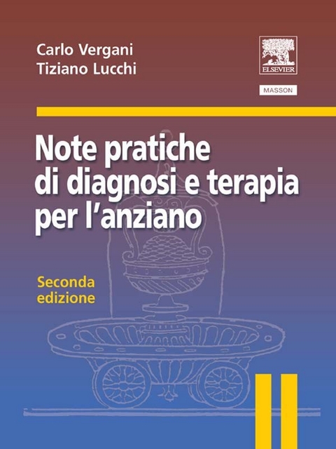 Note pratiche di diagnosi e terapia per l'anziano - 