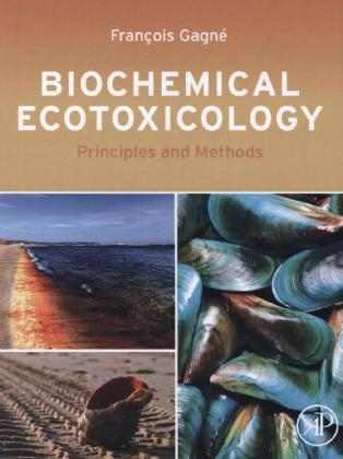 Biochemical Ecotoxicology - Francois Gagne