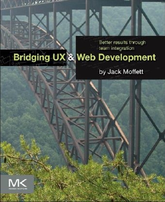 Bridging UX and Web Development - Jack Moffett