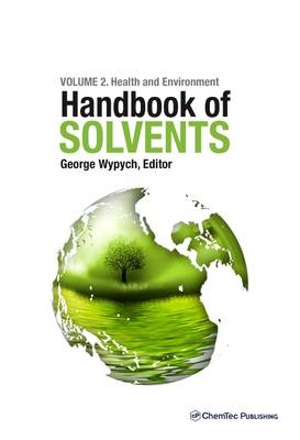 Handbook of Solvents, Volume 2 - 