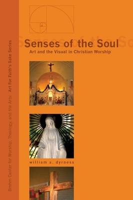 Senses of the Soul - William A Dyrness