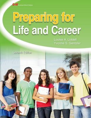 Preparing for Life and Career - Louise A Liddell, Yvonne S Gentzler Ph D