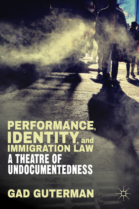 Performance, Identity, and Immigration Law - G. Guterman