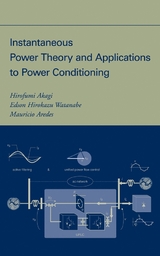 Instantaneous Power Theory and Applications to Power Conditioning - Hirofumi Akagi, Edson Hirokazu Watanabe, Mauricio Aredes