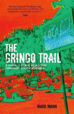 The Gringo Trail - Mark Mann