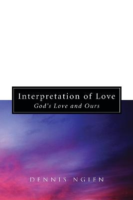 Interpretation of Love - Dennis Ngien