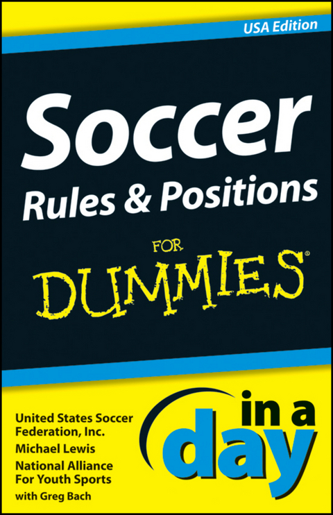 Soccer Rules and Positions In A Day For Dummies, USA Edition - Michael Lewis