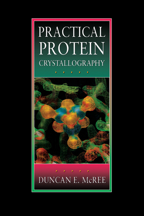 Practical Protein Crystallography -  Duncan E. McRee
