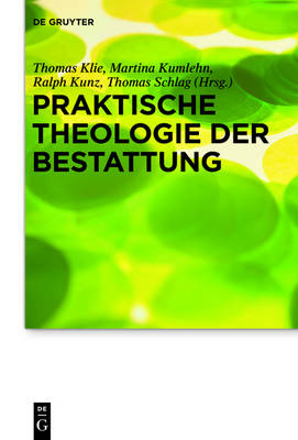 Praktische Theologie der Bestattung - 