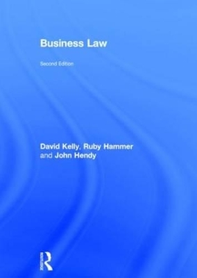 Business Law - David Kelly, Ruby Hammer, John Hendy